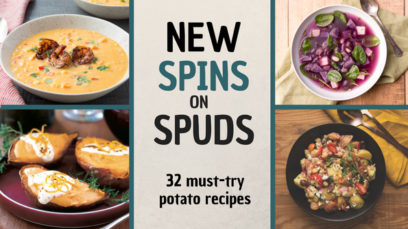 New spins on spuds: 32 must-try potato recipes