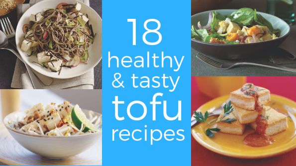 18 healthy & tasty tofu recipes