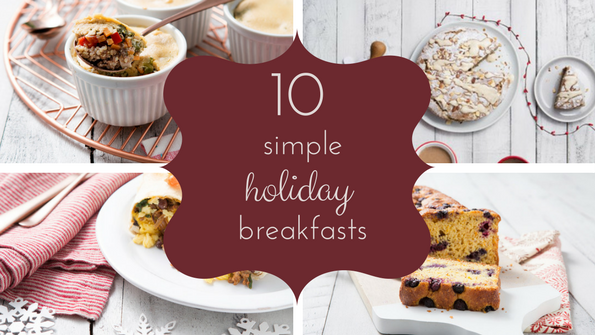 Our top 10 simple breakfasts for the holiday season