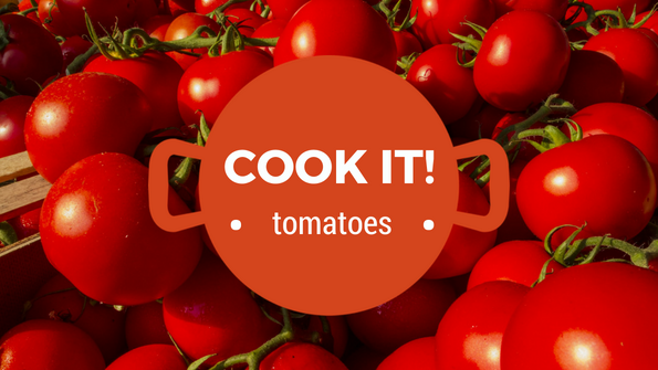 Cook it! Tomatoes