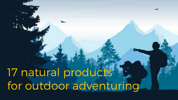 17 natural products for outdoor adventuring